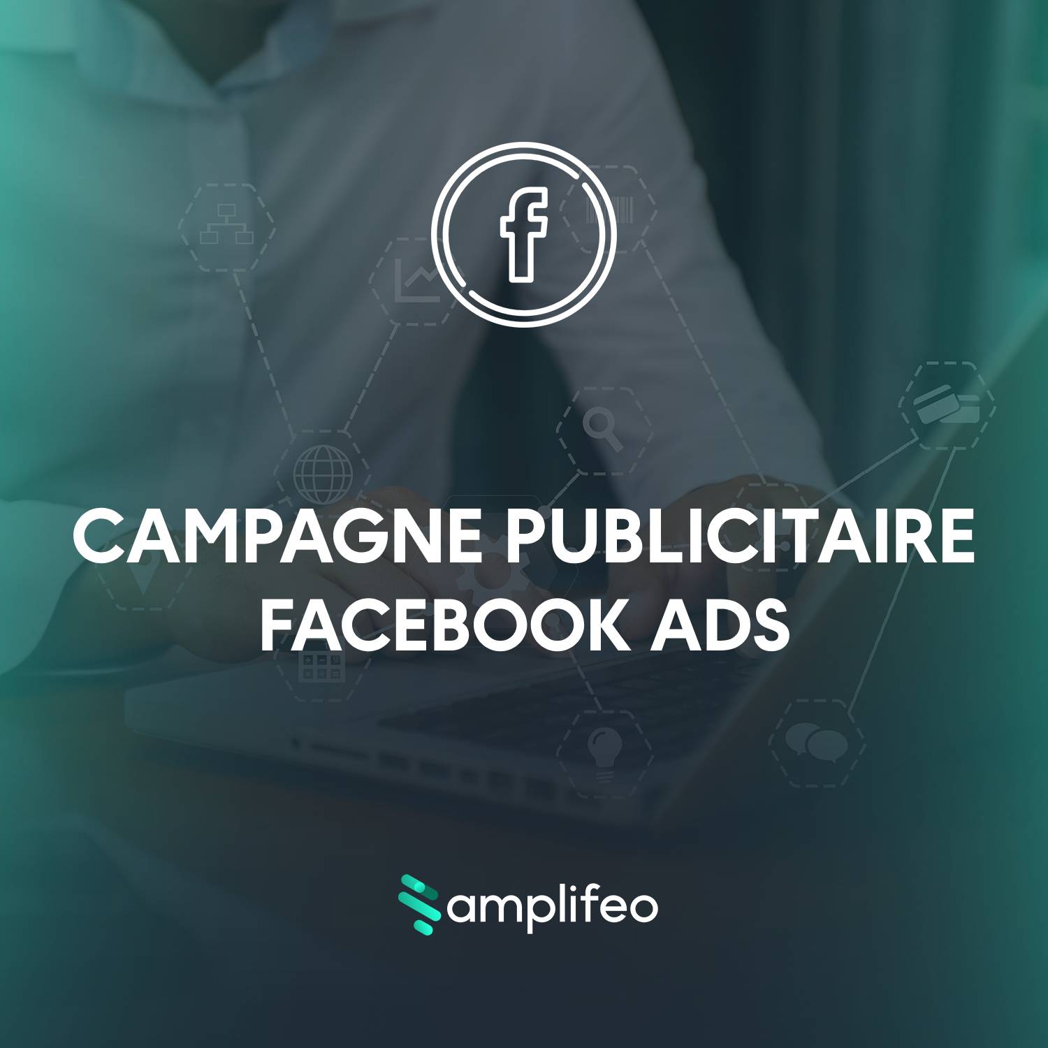 Création De Campagne Publicitaire Facebook Ads